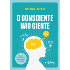 O consciente não ciente