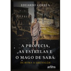 A profecia, aestrelas e o mago de Sabá