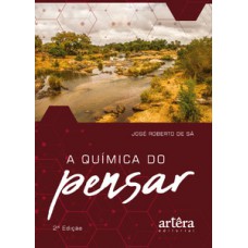 A química do pensar A química do pensar