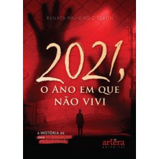 2021, o ano em que não vivi 2021, o ano em que não vivi