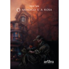 O mendigo e a rosa