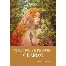 Minha doce e insegura Charlot Minha doce e insegura Charlot