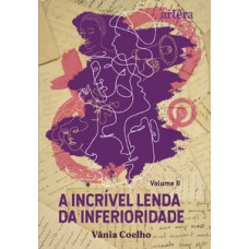A incrível lenda da inferioridade A incrível lenda da inferioridade