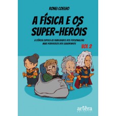 A física e os super-heróis A física e os super-heróis