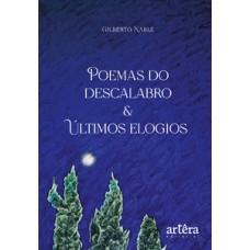 Poemas do descalabro & últimos elogios