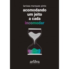 Acomodando um jeito a cada incomodar Acomodando um jeito a cada incomodar