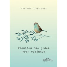 Pássaros não podem voar sozinhos