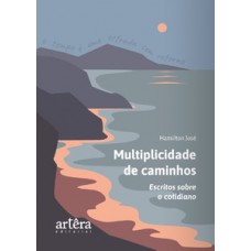 Multiplicidade de caminhos Multiplicidade de caminhos