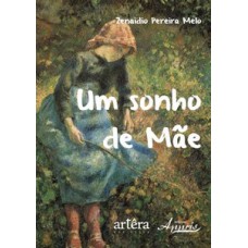 Um sonho de mãe Um sonho de mãe