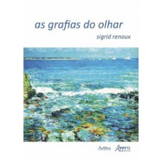 As grafias do olhar As grafias do olhar