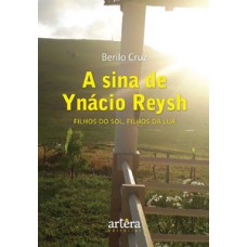 A sina de Ynácio Reysh