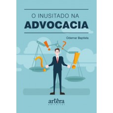 O inusitado na advocacia O inusitado na advocacia