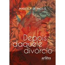 Depois daquele divórcio Depois daquele divórcio