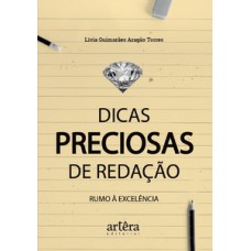 Dicas preciosas de redação: rumo à excelência Dicas preciosas de redação: rumo à excelência