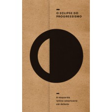 O eclipse do progressismo