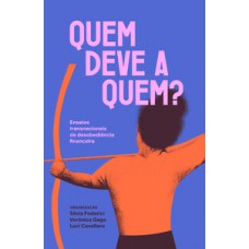 Quem deve a quem? Quem deve a quem?