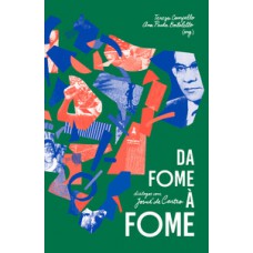 Da fome à fome Da fome à fome