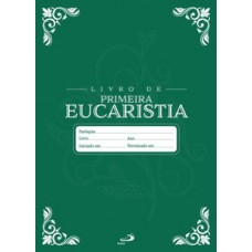 Livro de Primeira Eucaristia Livro de Primeira Eucaristia