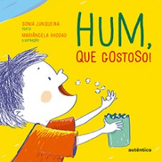 Hum, que gostoso!