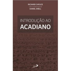 Introdução ao Acadiano Introdução ao Acadiano