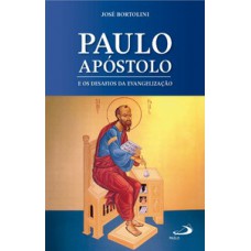 Paulo Apóstolo e os Desafios da Evangelização Paulo Apóstolo e os Desafios da Evangelização