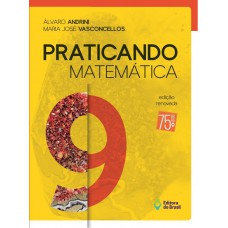 Praticando Matemática - 9º Ano - Ensino fundamental II Praticando Matemática - 9º Ano - Ensino fundamental II