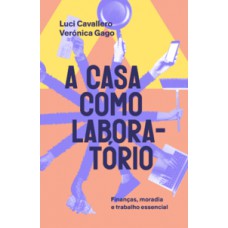 A casa como laboratório A casa como laboratório