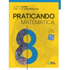 Praticando Matemática - 8º Ano - Ensino fundamental II Praticando Matemática - 8º Ano - Ensino fundamental II