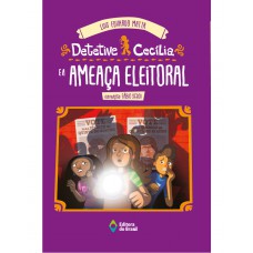 Detetive Cecília e a ameaça eleitoral Detetive Cecília e a ameaça eleitoral