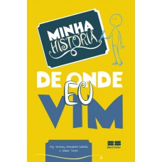 Minha história: De onde eu vim Minha história: De onde eu vim