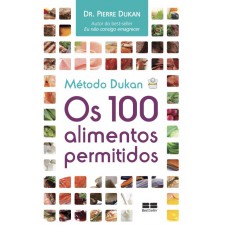 Método Dukan: Os 100 alimentos permitidos