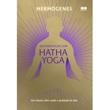 Autoperfeição com Hatha Yoga (Edição especial)