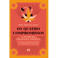 Os quatro compromissos Os quatro compromissos
