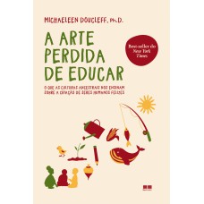 A arte perdida de educar A arte perdida de educar
