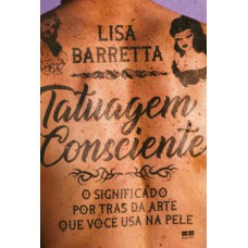 Tatuagem consciente Tatuagem consciente
