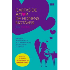 Cartas de amor de homens notáveis Cartas de amor de homens notáveis
