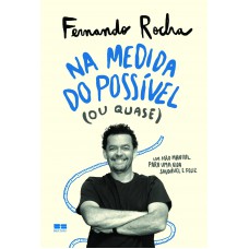 Na medida do possível (ou quase) Na medida do possível (ou quase)