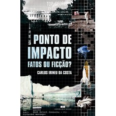 Ponto de impacto: Fatos ou ficção?