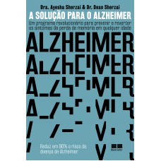 A solução para o Alzheimer A solução para o Alzheimer