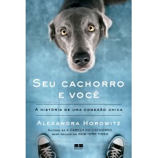 Seu cachorro e você Seu cachorro e você
