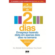 A verdadeira dieta de 2 dias A verdadeira dieta de 2 dias