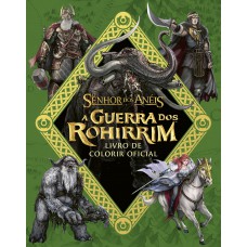 O Senhor dos Anéis: A Guerra dos Rohirrim – Livro de colorir oficial do filme&nbsp;de Kenji Kamiyama&nbsp;e&nbsp;Peter&nbsp;Jackson