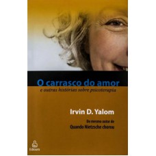 Carrasco do amor + quando Nietzsche chorou- Audiolivro
