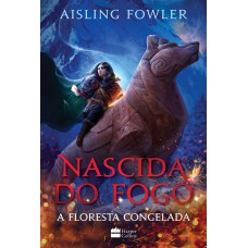 Nascida do fogo