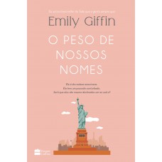 O peso de nossos nomes -Da autora best-seller de Tudo que a gente sempre quis
