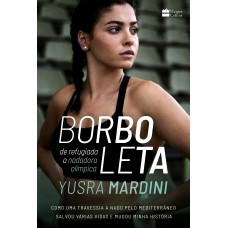 Borboleta: de refugiada a nadadora olímpica – o livro que inspirou o sucesso da Netflix Borboleta: de refugiada a nadadora olímpica – o livro que inspirou o sucesso da Netflix