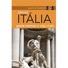 Pauline Frommer''''s - Guia da Itália Pauline Frommer''''s - Guia da Itália