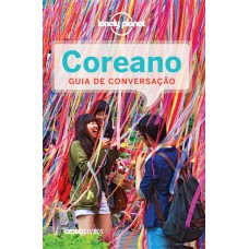Guia de conversação Lonely Planet – Coreano Guia de conversação Lonely Planet – Coreano