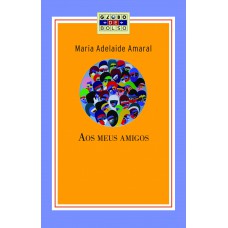 Aos meus amigos Aos meus amigos