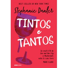 Tintos e tantos Tintos e tantos